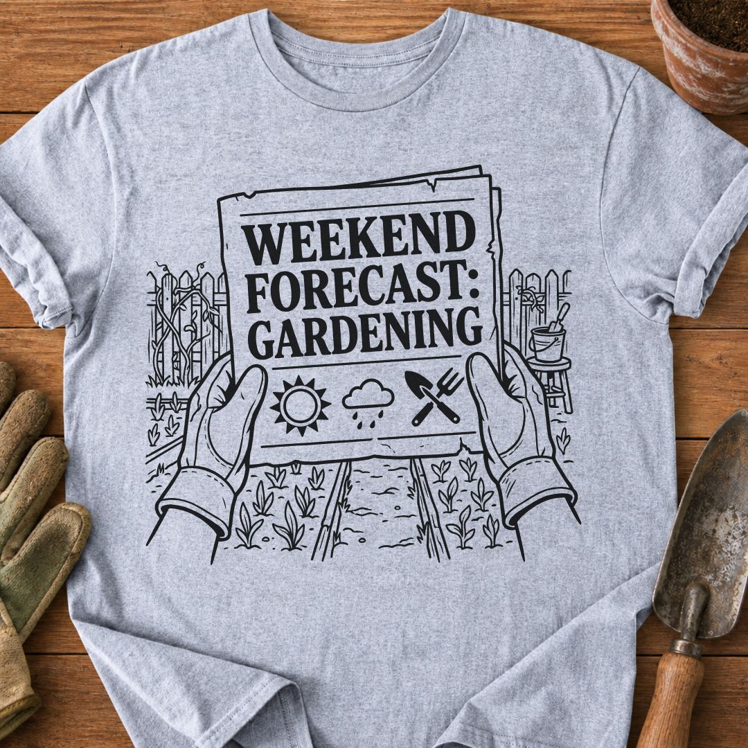 WEEKEND FORECAST GARDENING