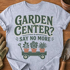 Garden Center? Say No More
