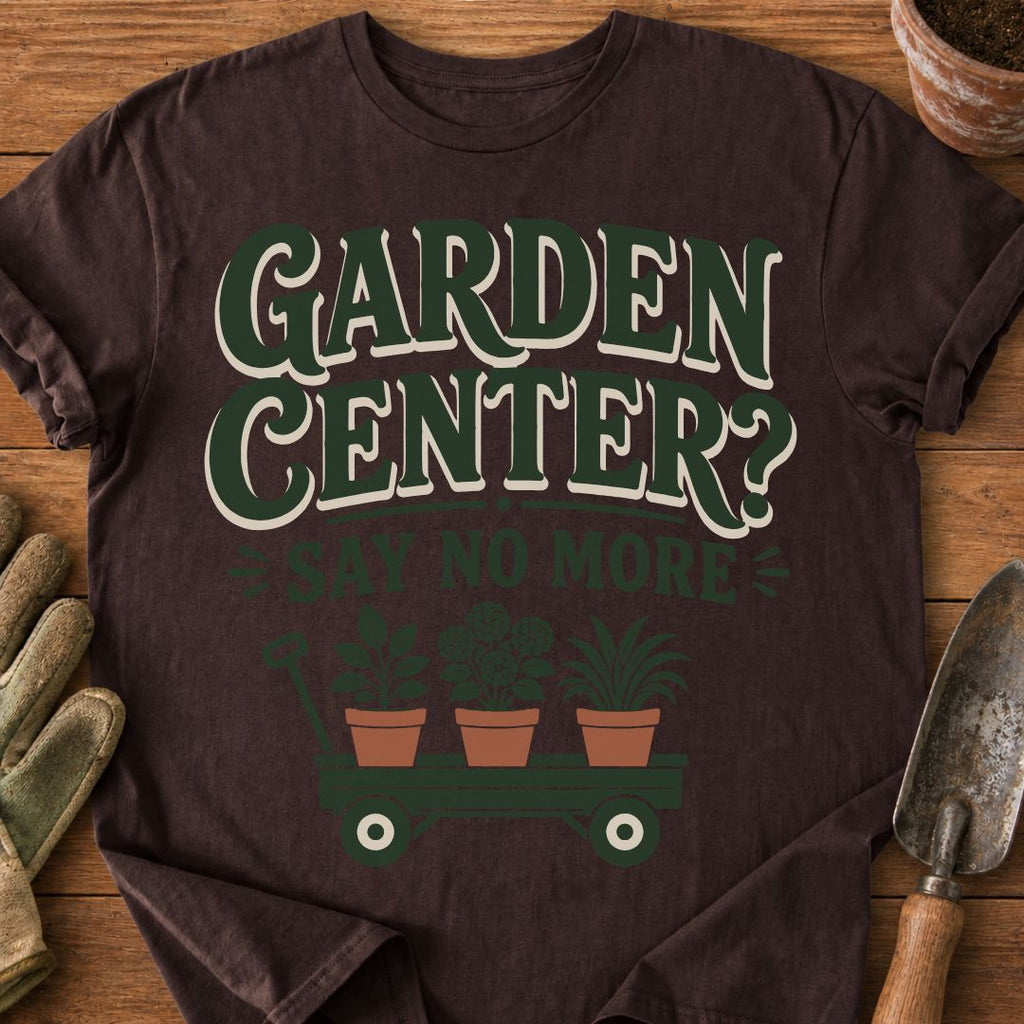 Garden Center? Say No More