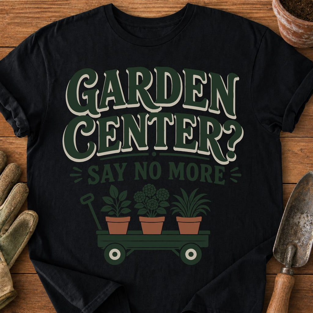 Garden Center? Say No More