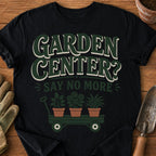Garden Center? Say No More