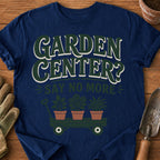 Garden Center? Say No More