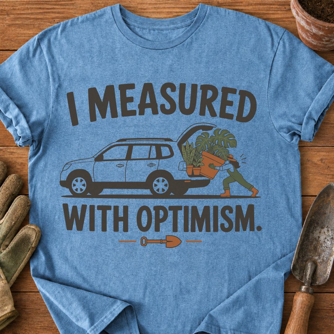 I Measured With Optimism