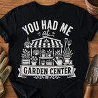 You Had Me At Garden Center