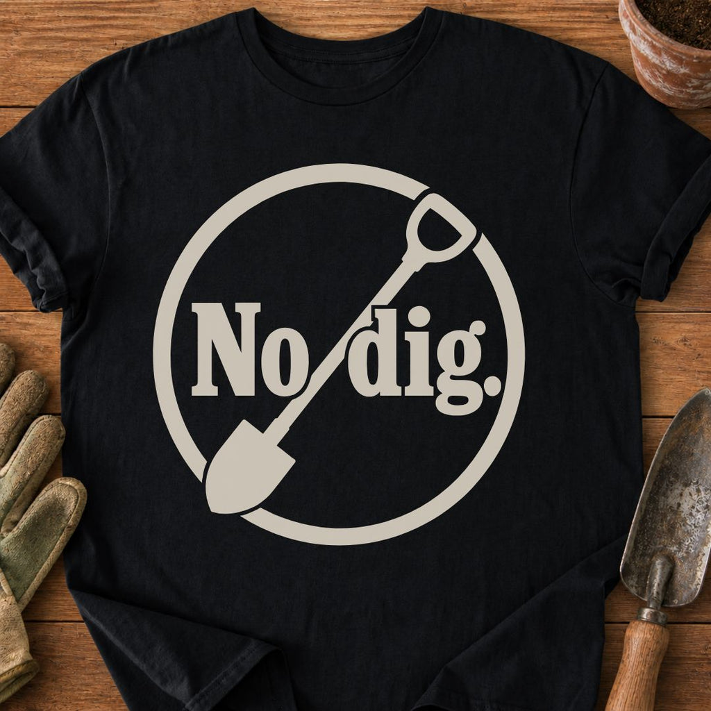 No dig.