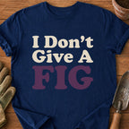 I Don't Give A FIG