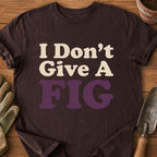 I Don't Give A FIG