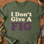 I Don't Give A FIG