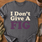 I Don't Give A FIG