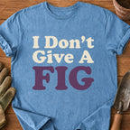 I Don't Give A FIG