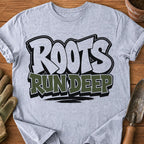Roots Run Deep