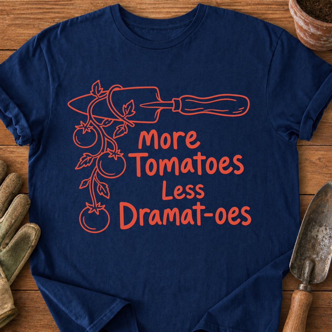 More Tomatoes Less Dramatoes