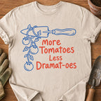 More Tomatoes Less Dramatoes