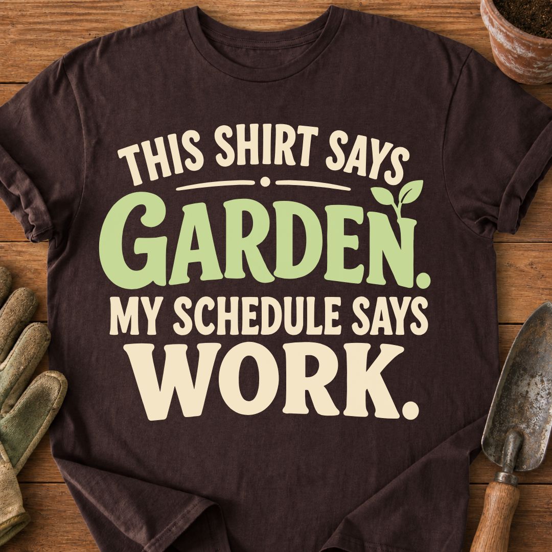 Shirt Says Garden