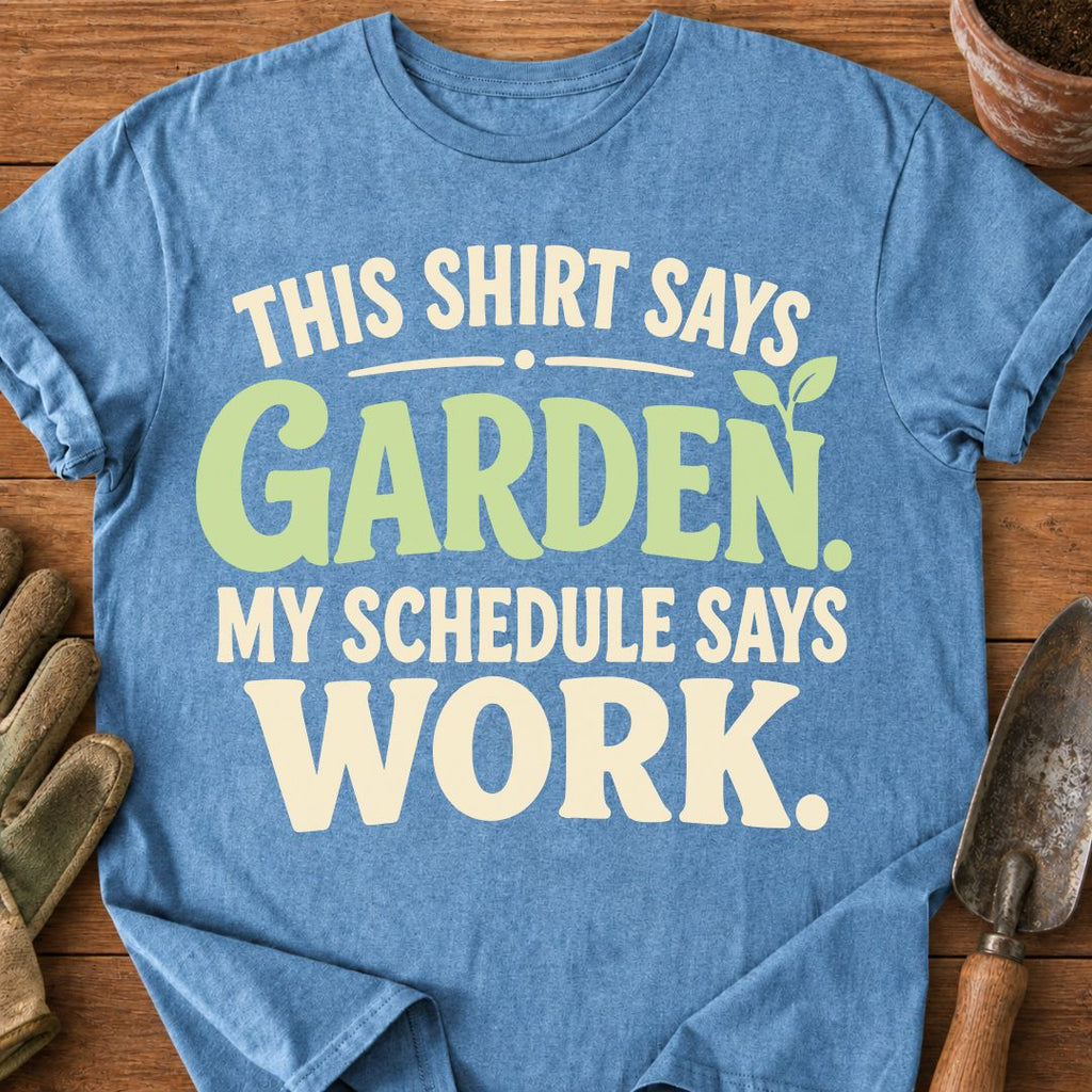 Shirt Says Garden