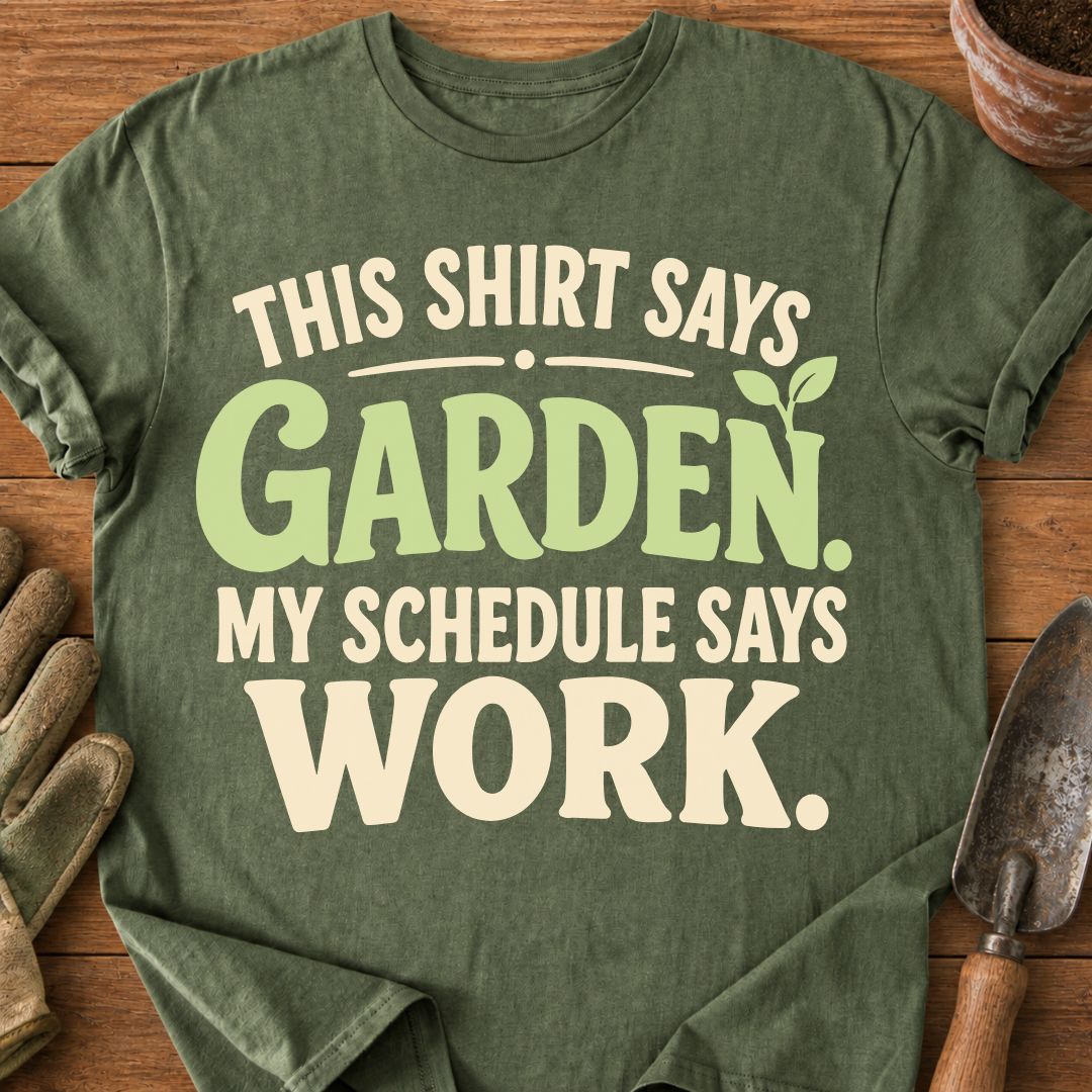 Shirt Says Garden