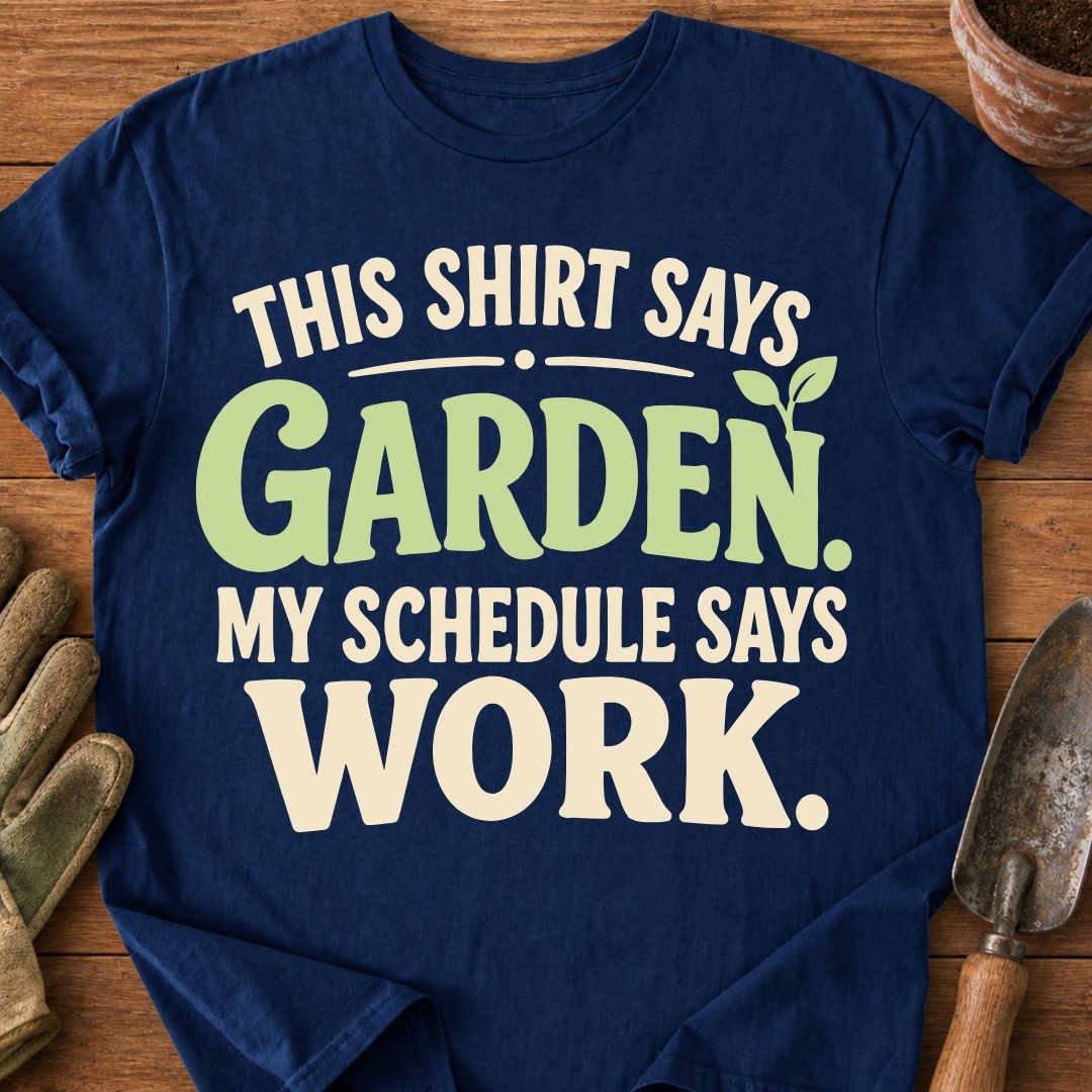 Shirt Says Garden