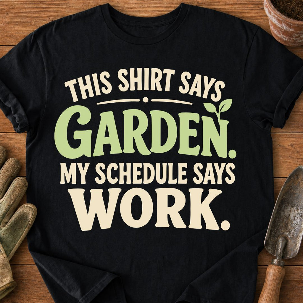 Shirt Says Garden