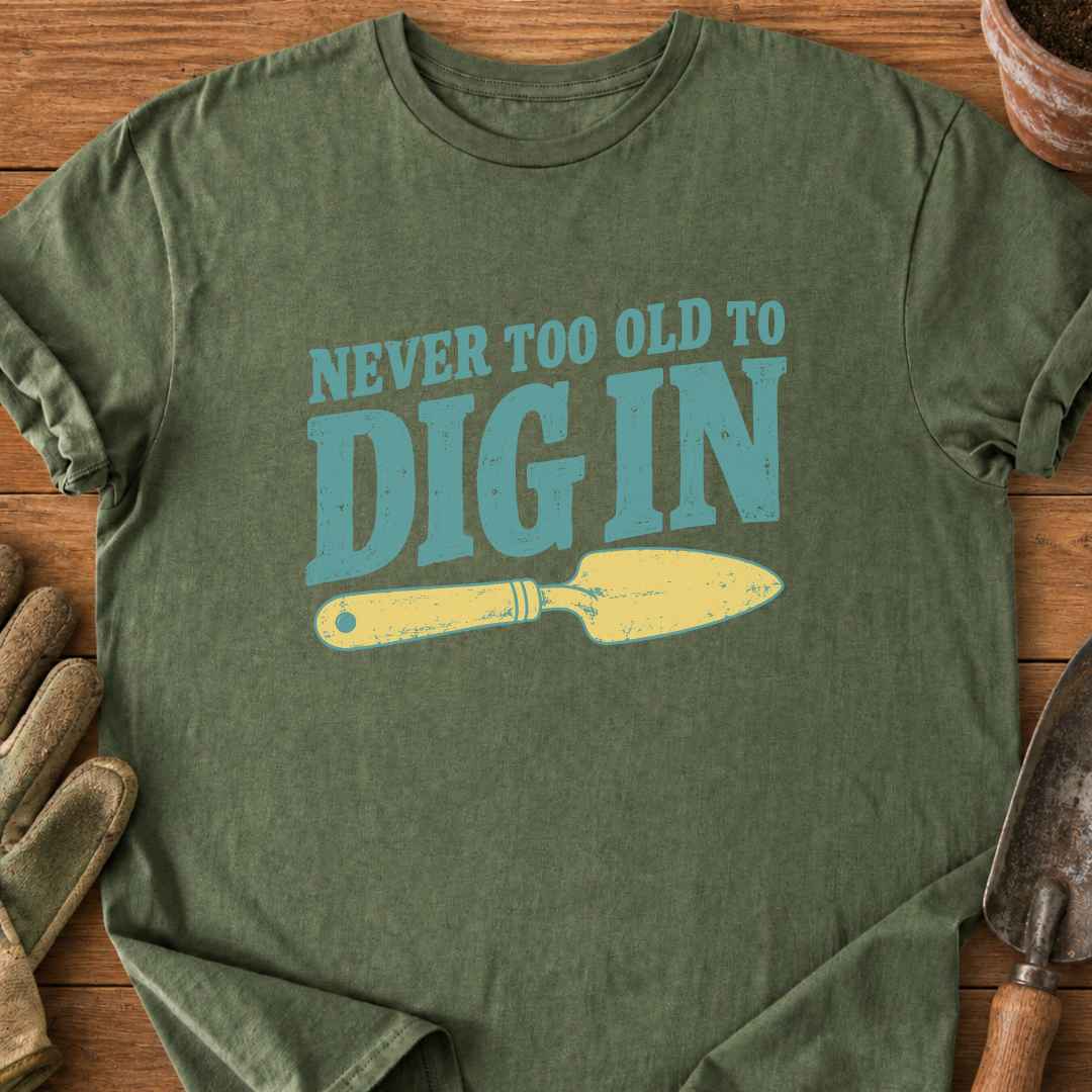 Dig In T-Shirt