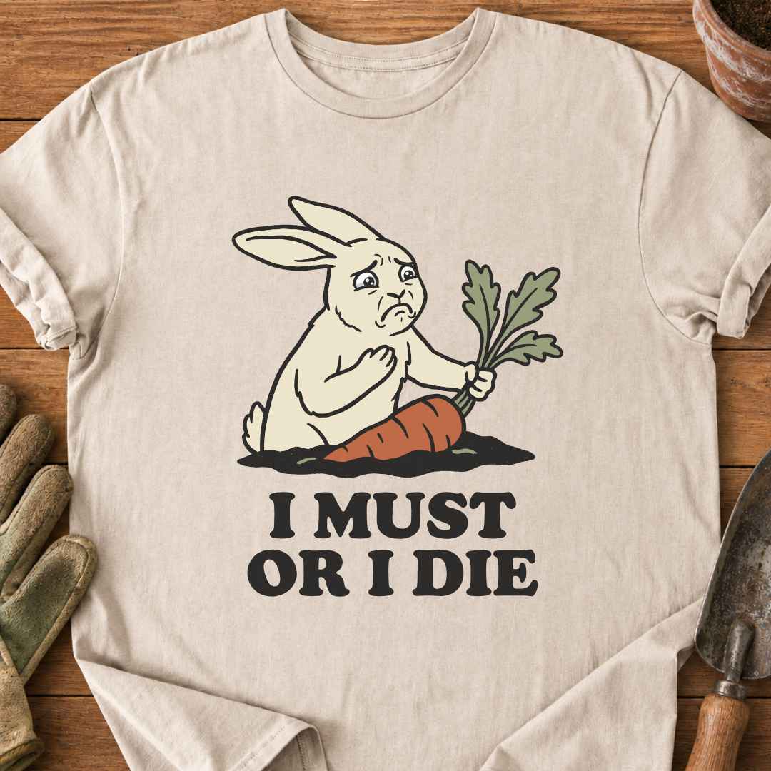 I Must T-Shirt