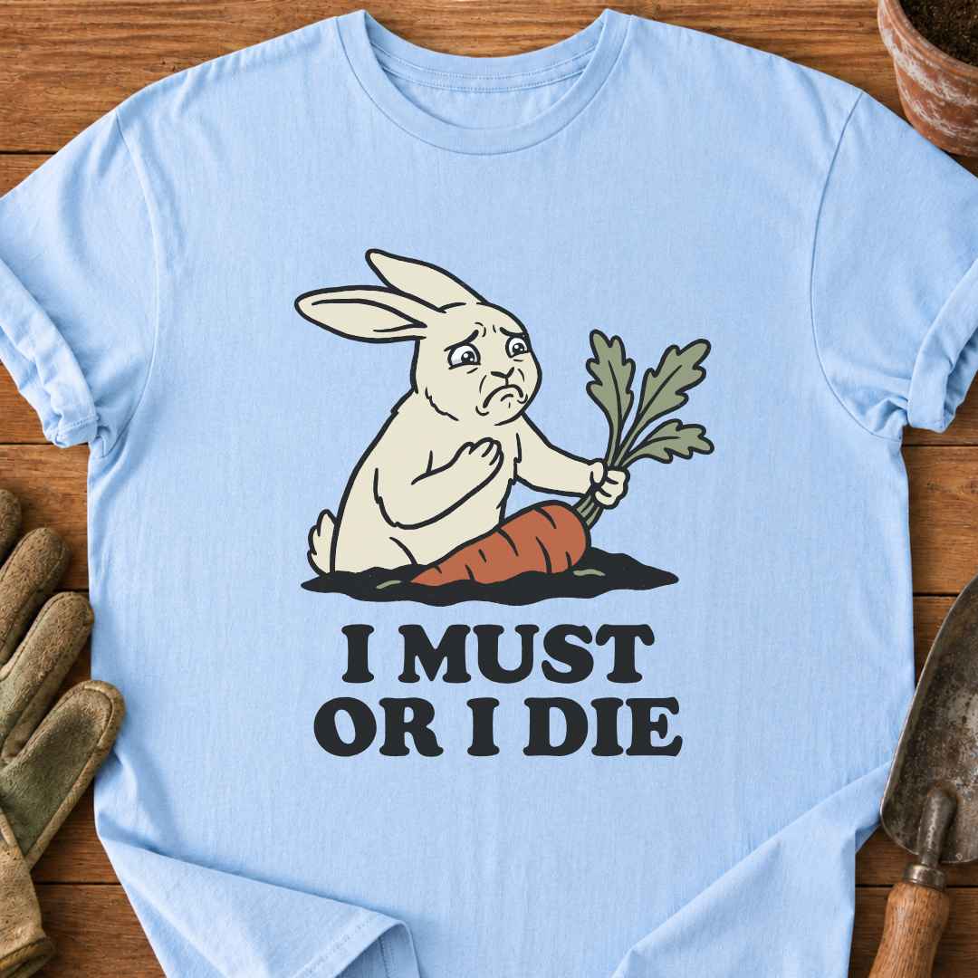 I Must T-Shirt