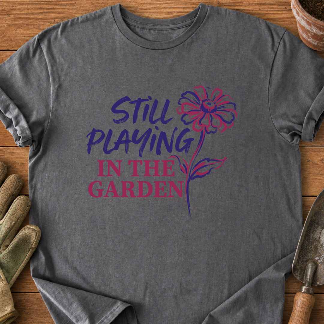 Still Playing T-Shirt
