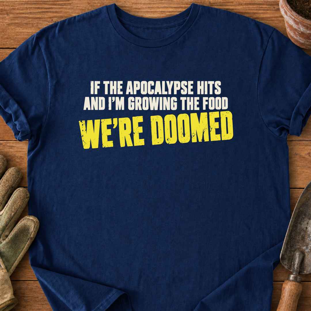 We're Doomed T-Shirt