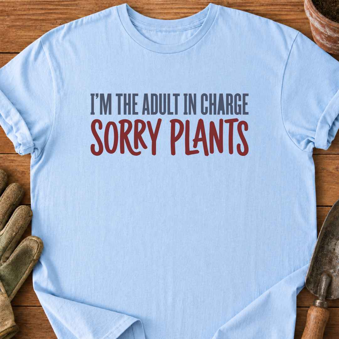 Sorry Plants T-Shirt