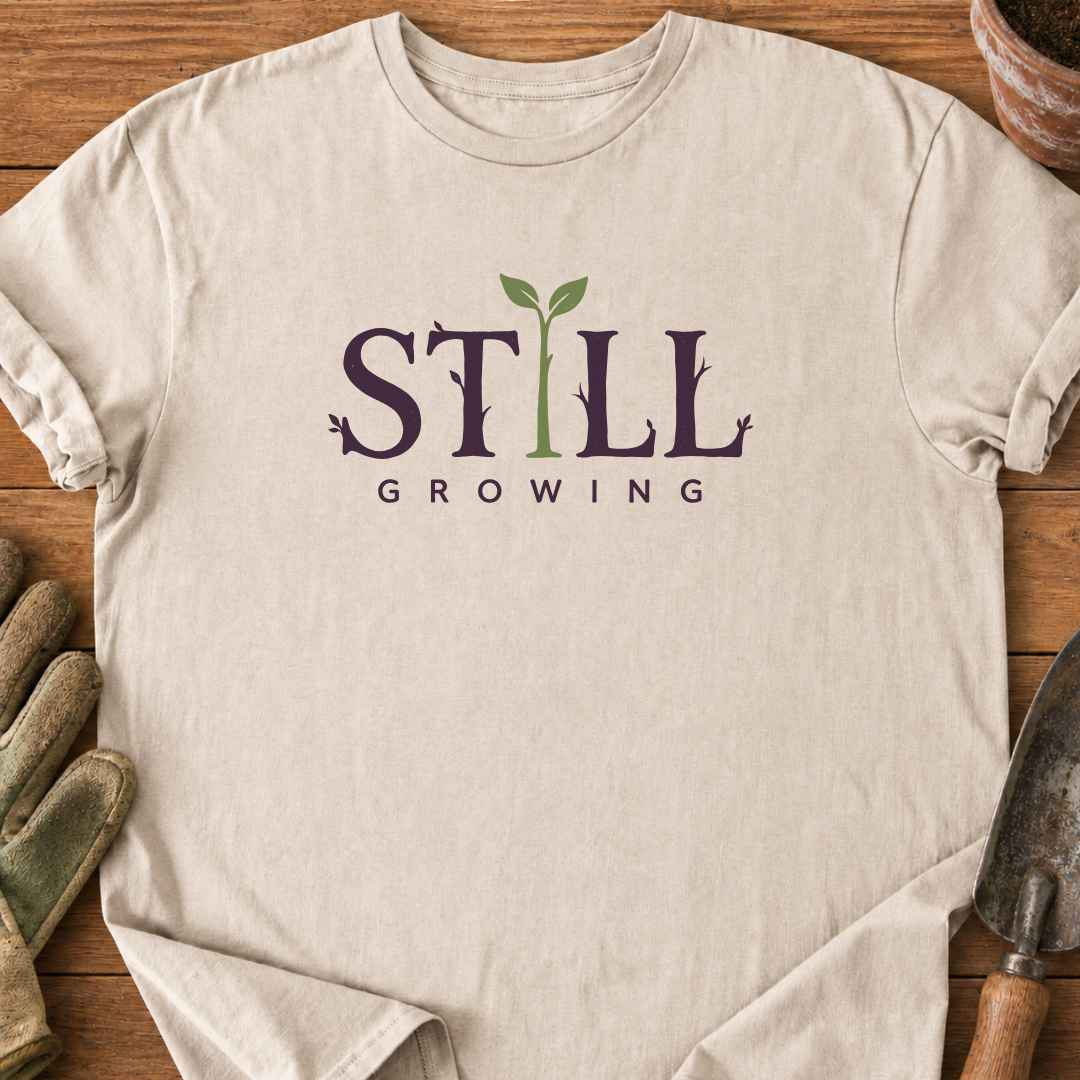 Still Growing T-Shirt