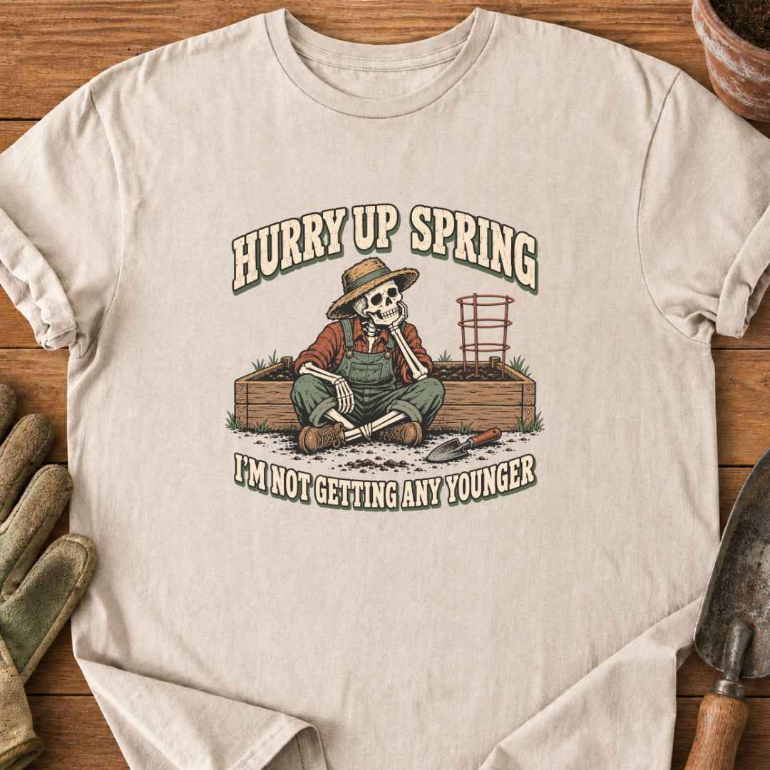Hurry Up Spring T-Shirt