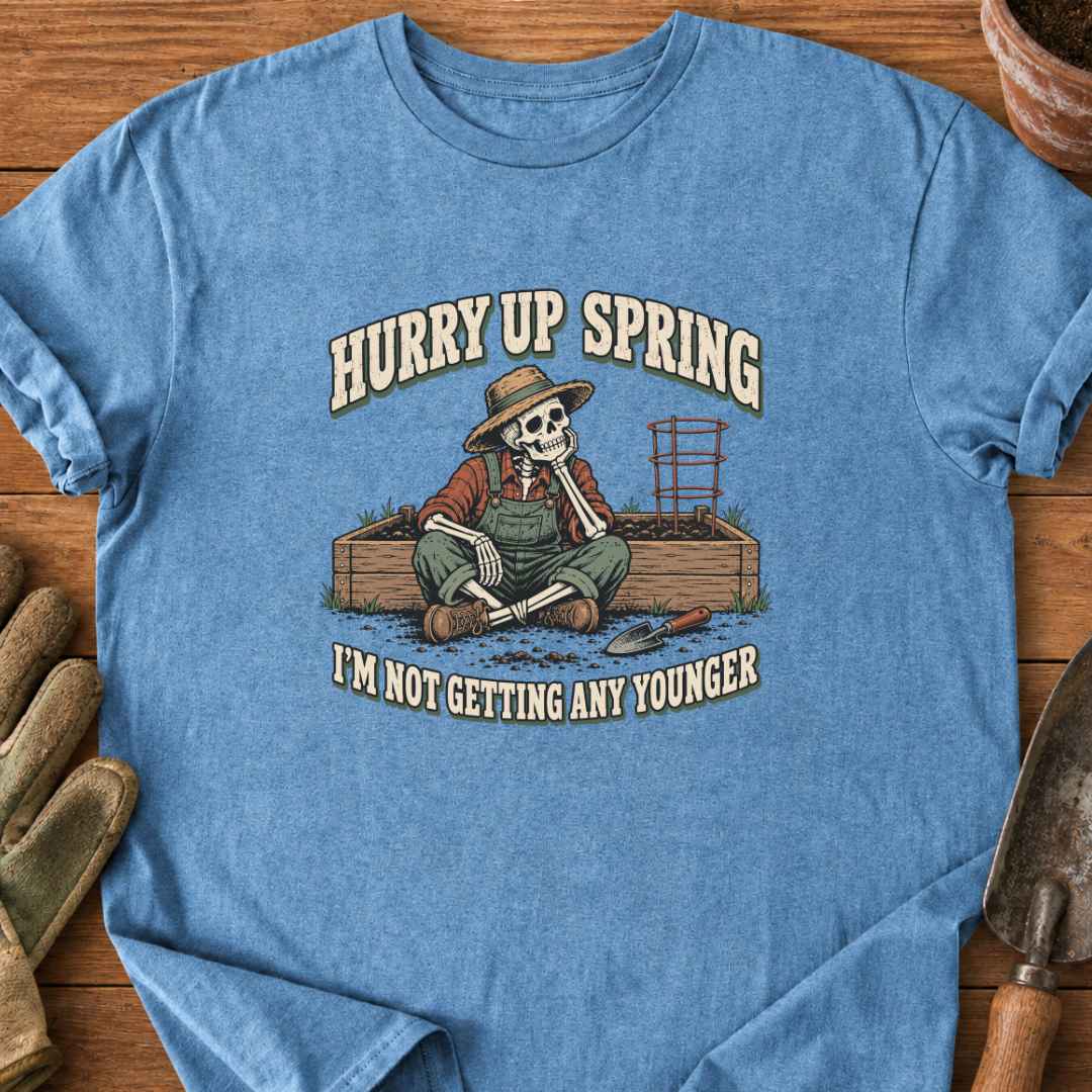 Hurry Up Spring T-Shirt