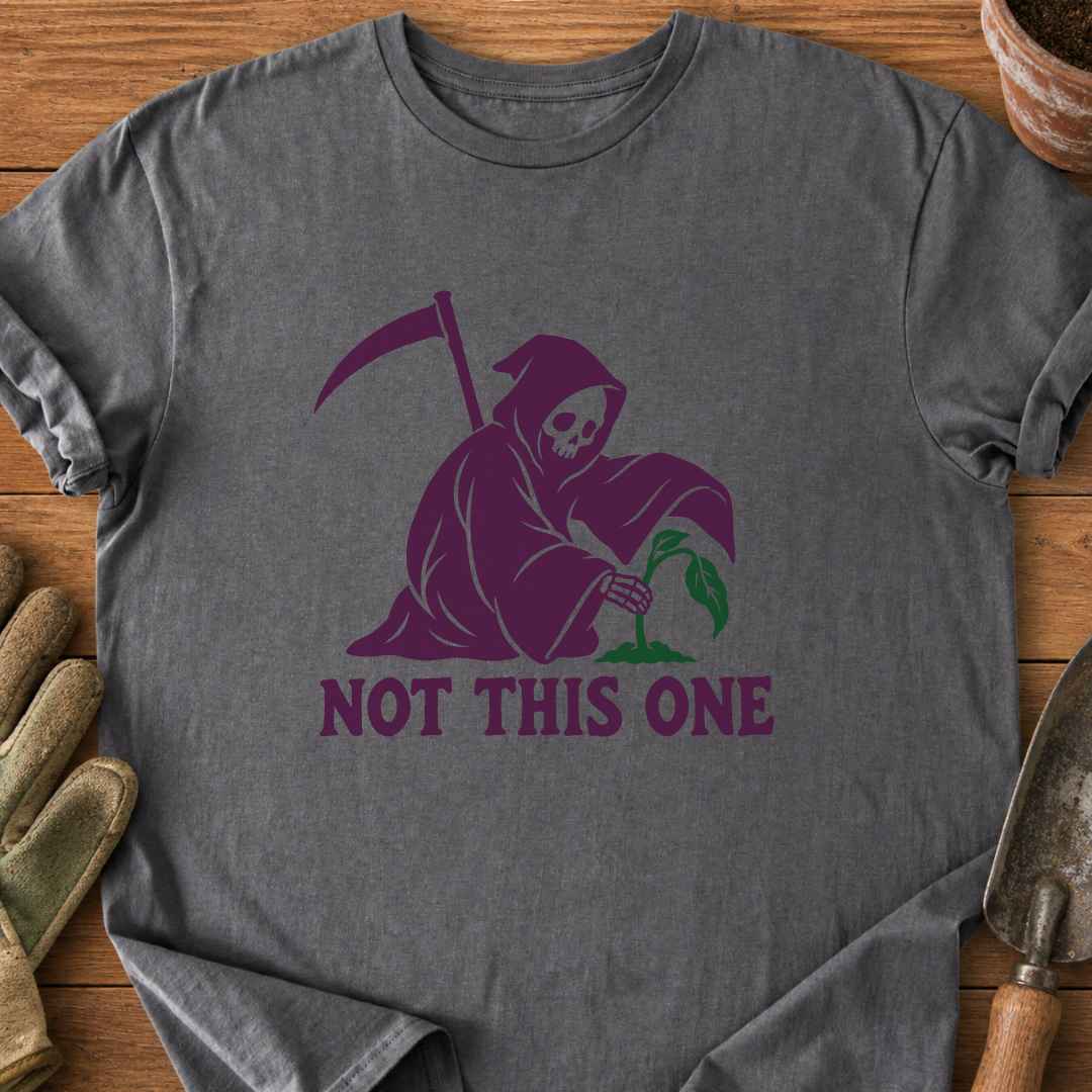 Not This One T-Shirts