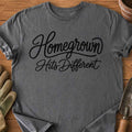 Homegrown Hits Different T-Shirt