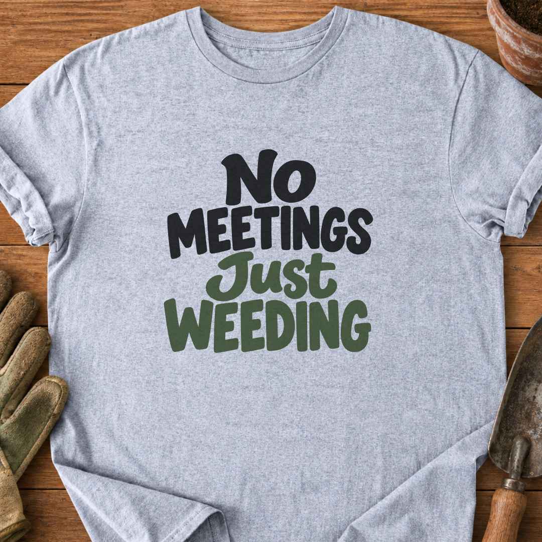 No Meetings T-Shirt