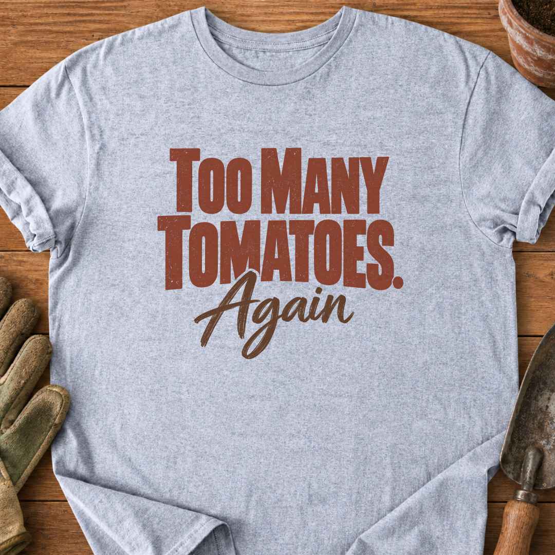 Too Many Again T-Shirt