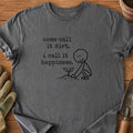 Some Call T-Shirt