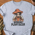 Serial Plant Killer T-Shirt