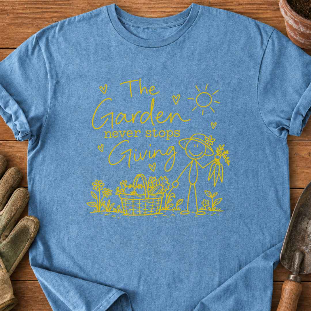 Garden Never Stops T-Shirt