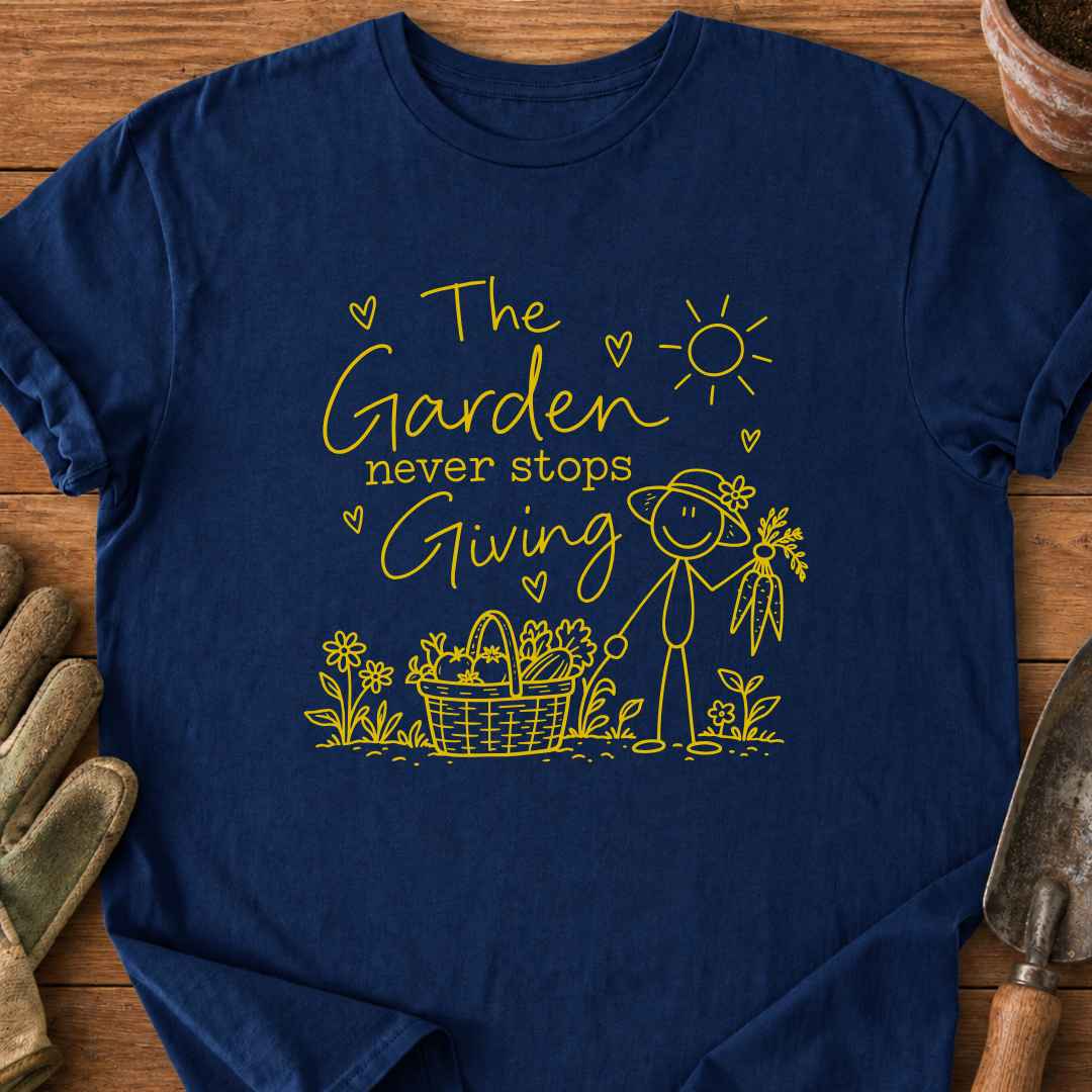 Garden Never Stops T-Shirt