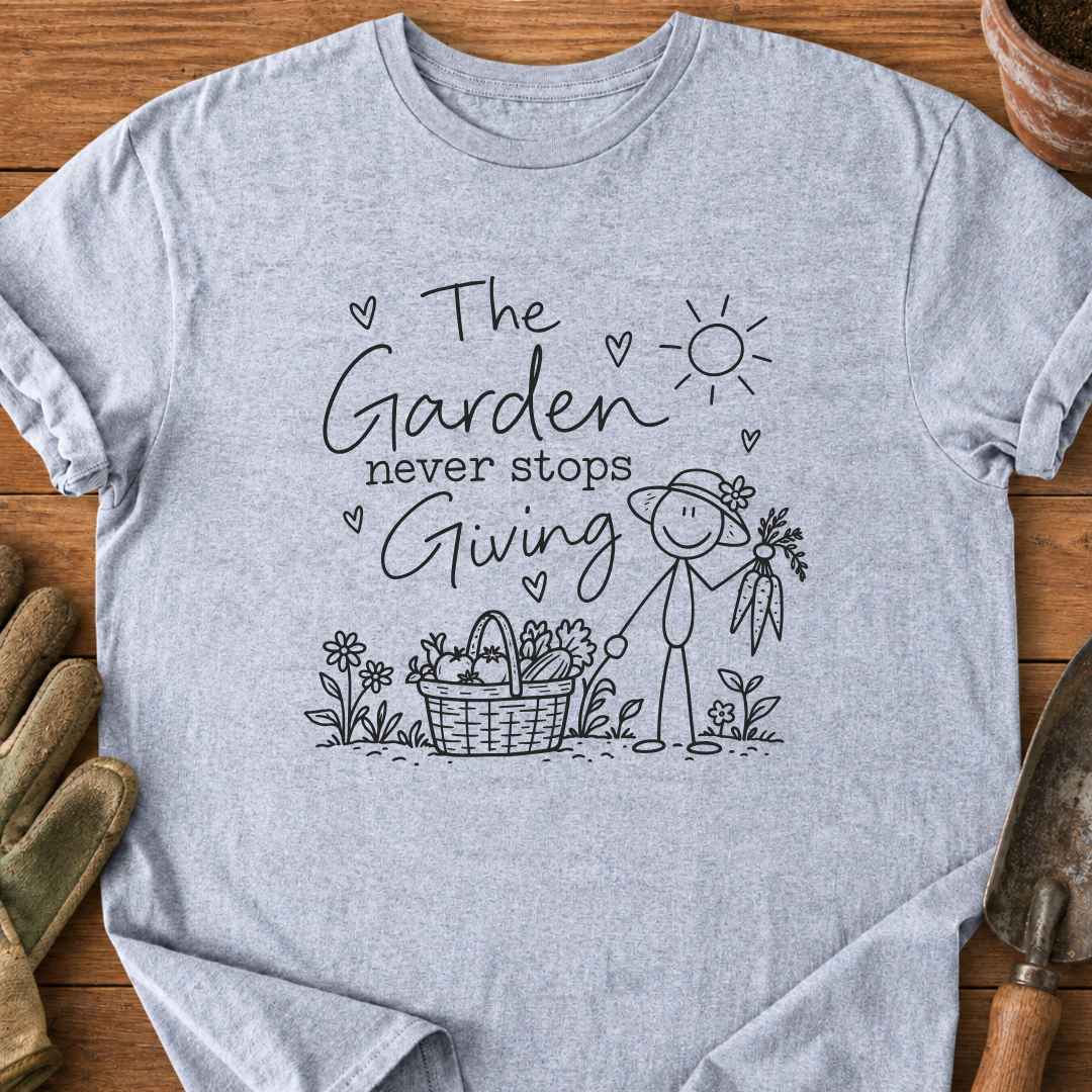 Garden Never Stops T-Shirt