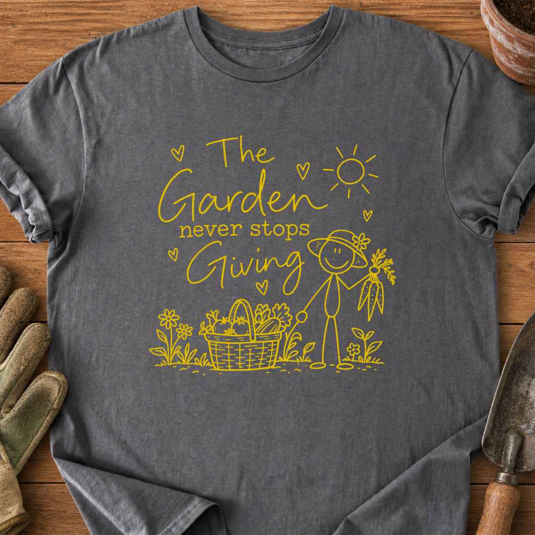 Garden Never Stops T-Shirt